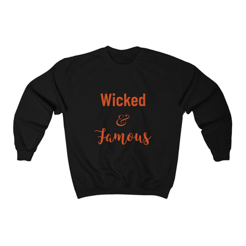 Unisex Crewneck Sweatshirt, "Wicked & Famous"
