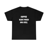 Coffee, Black Magic, and Chill Unisex Heavy Cotton Tee